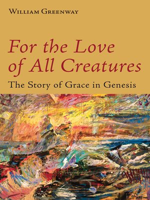 cover image of For the Love of All Creatures